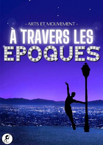 A travers les époques - par Arts et Mouvement