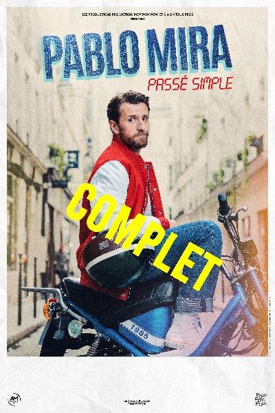 COMPLET / Pablo Mira - "Passé simple"